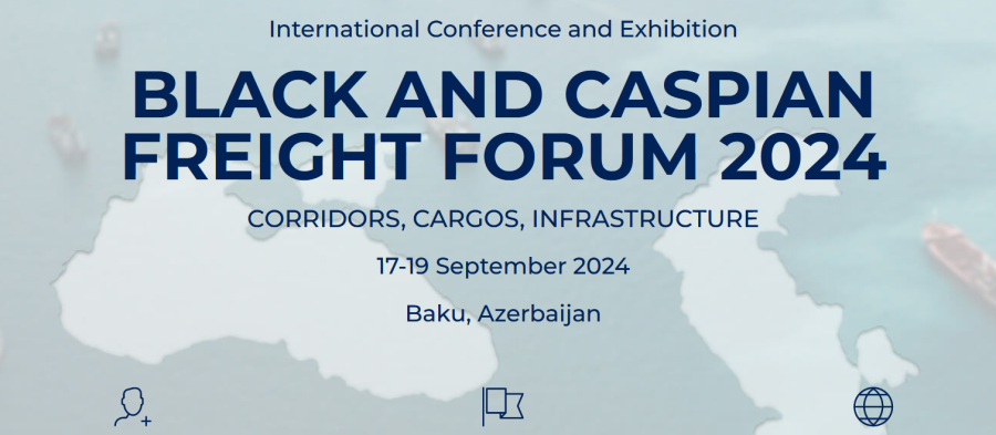 Black and Caspian Freight Forum 2024: corridors, cargos, infrastructure